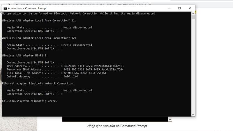 Nhập lệnh ipconfig /renew