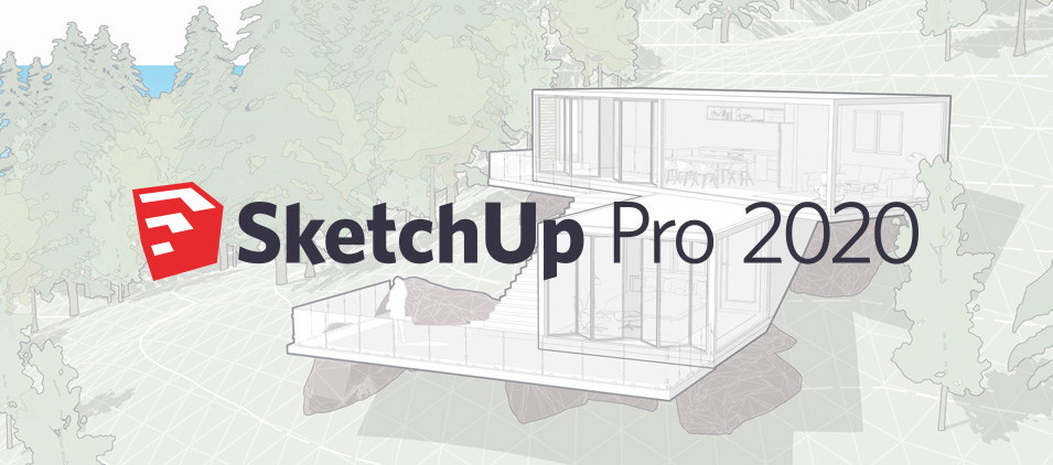 SketchUp 2020 Pro là gì?