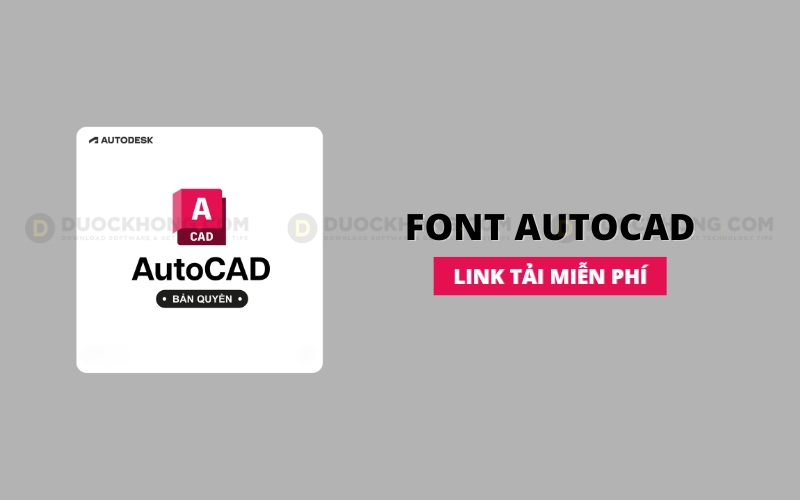 Tải Font CAD Full miễn phí 100% mới nhất