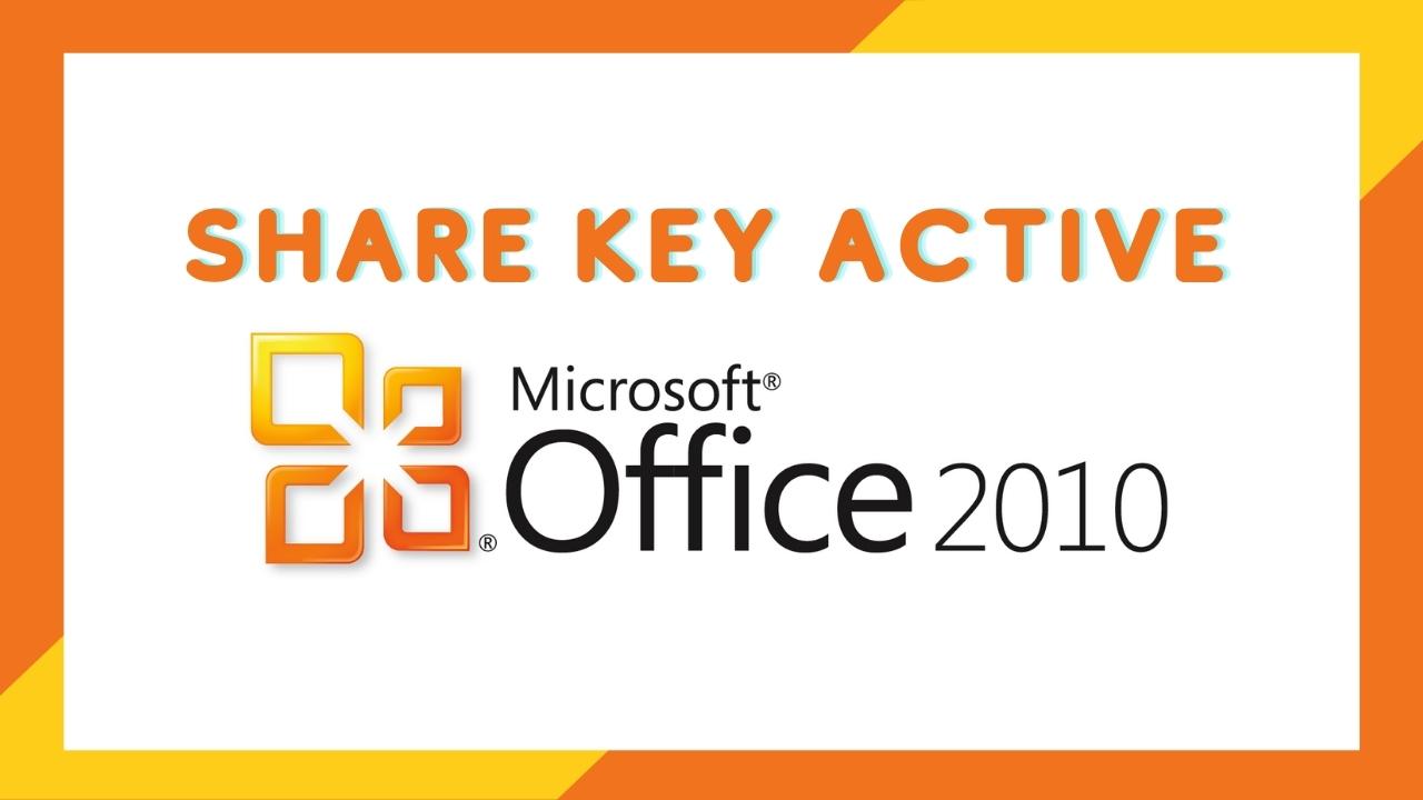 Key Office 2010 Vĩnh Viễn | Active Bản Quyền Miễn Phí Mới 2023