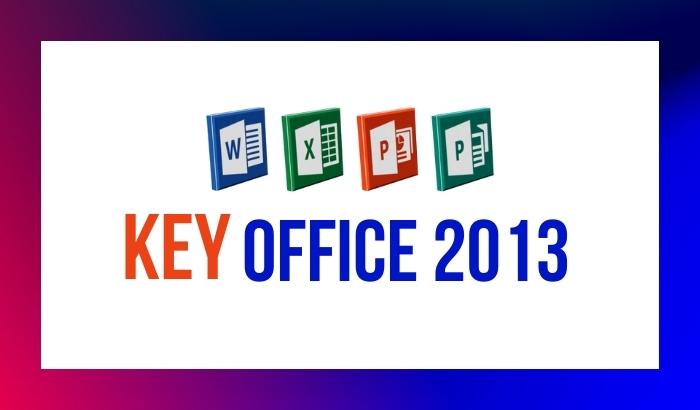 Key Office 2013 để làm gì?