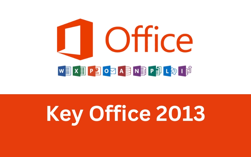 Giới thiệu Key Office 2013